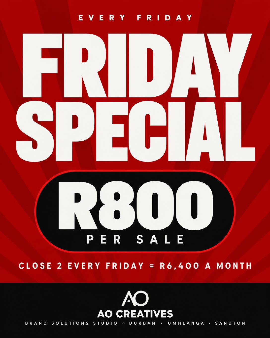 AO Creatives Friday Special poster — R800 per sale, every Friday